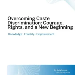 Cover of the ebook "Overcoming Caste Discrimination: Courage, Rights, and a New Beginning" by Caste Survivor, featuring themes of equality, constitutional rights, and personal empowerment.